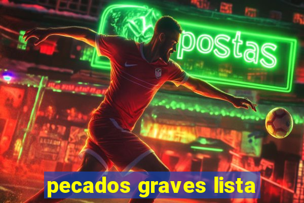 pecados graves lista